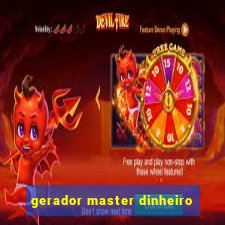 gerador master dinheiro